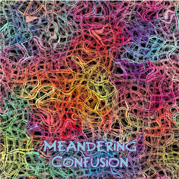 18th November 2019 Meandering Confusion
