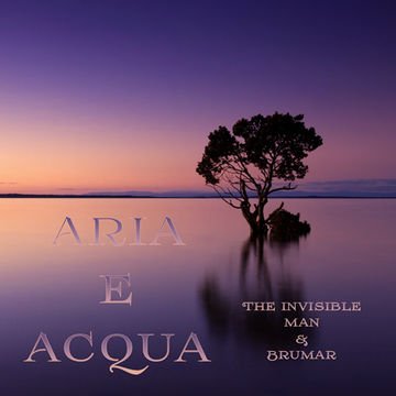 The Invisible Man & Brumar - Aria e Acqua