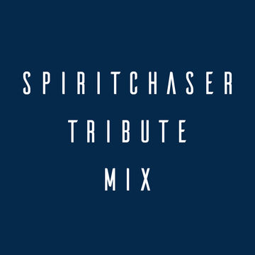 18th January 2021 Spiritchaser Tribute Mix Re-Done and Extended 