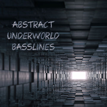 30th December 2019 Abstract Underworld Basslines