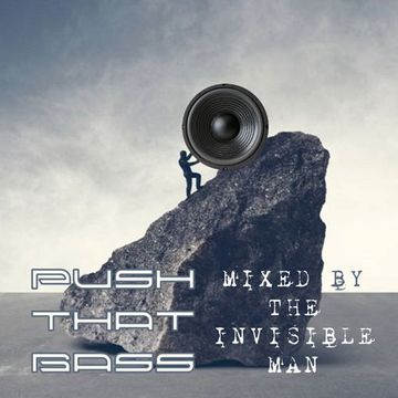 12th July 2023 Push That Bass