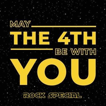 May The Fourth Be With You 2024 Rock Special