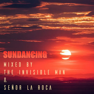 Sundancing - Mixed By The Invisible Man & Señor La Roca