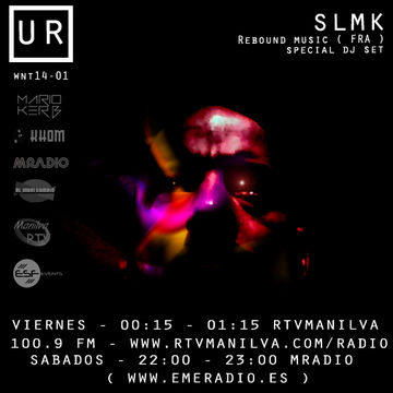 slmk   undergroundroom // Radioshow 2014 // Spain