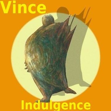 Vince-Indulgence