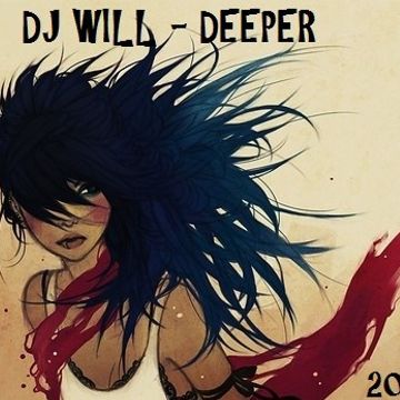 DJ WILL - DEEPER 