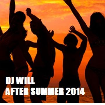 DJ Will After Summer 2014