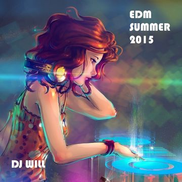 EDM SUMMER 2015 BY DJ WILL