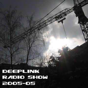 DJ Dacha - DeepLink Radio Show 2005-05