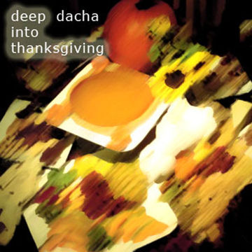 DJ Dacha - Deep Into Thanksgiving - DL048