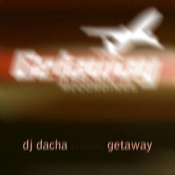 DJ Dacha - Getaway - DL045