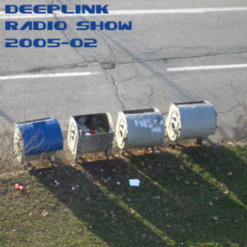 DJ Dacha - DeepLink Radio Show 2005-02 