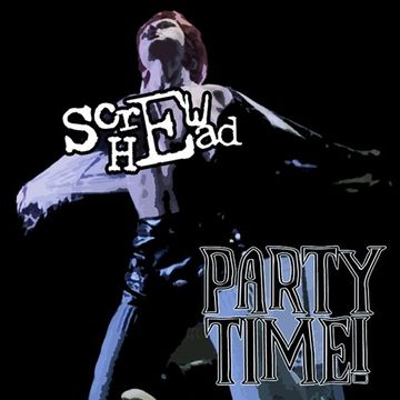 [060] Screwhead   Party Time!