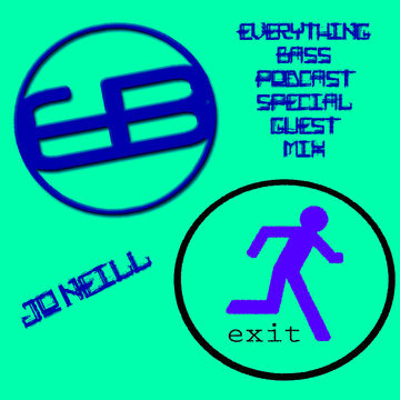 Everything Bass Podcast Special Guest Mix Jo'Neill [Exit North East]