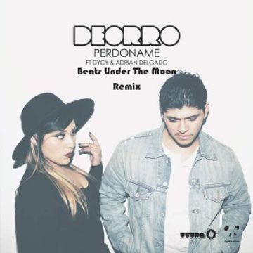 DEORRO FEAT. DYCY FEAT. ADRIAN DELGADO  PERDONAME ( BEATS UNDER THE MOON EXTENDED REMIX ) 