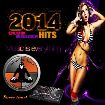 Dj Johnathan   Club House Hits 2014