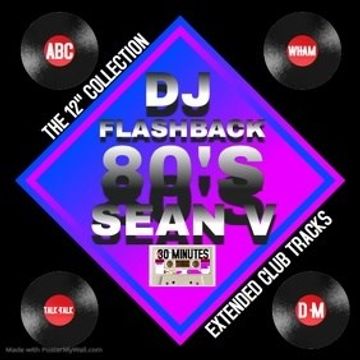 FLASHBACK TO THE 80'S DJ SEAN V