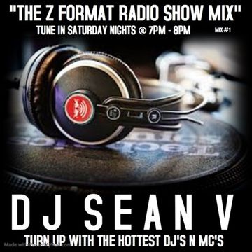 APRIL 04 Z FORMAT RADIO SHOW MIX - DJ SEAN V 