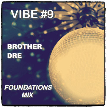 VIBE #9 - FOUNDATIONS MIX