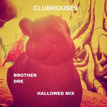 CLUBHOUSE 9 - HALLOWED MIX