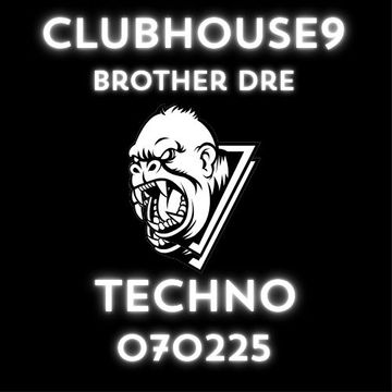 clubhouse9 brother dre techno 070225