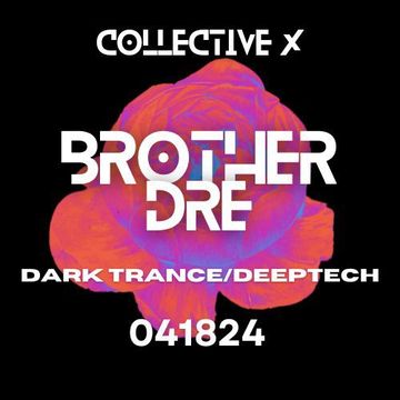 collective x dark trance/deeptech 041824