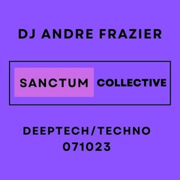 SANCTUM COLLECTIVE TECH/TECHNO 071023