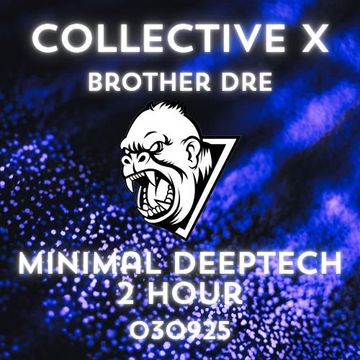 collective x brother dre minimal deeptech 2 hour 030925