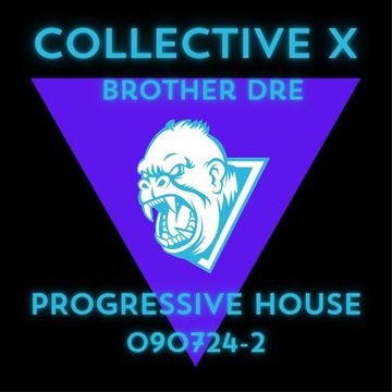 collective x brother dre progressive house 090724 2