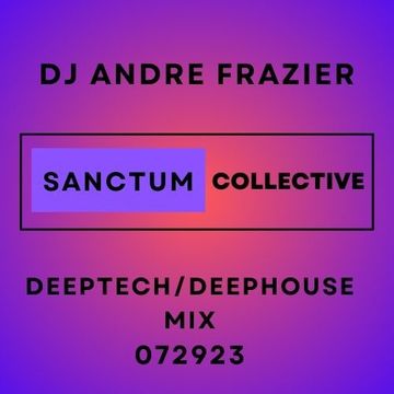 SANCTUM COLLECTIVE DEEPHOUSE:TECHHOUSE 072923