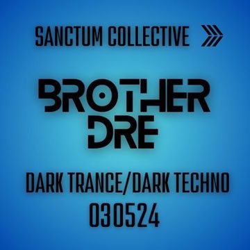 SANCTUM COLLECTIVE DARK TRANCE/DARK TECHNO 030524