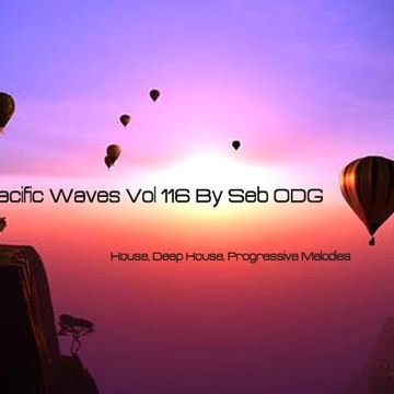 House, Deep & Progressive Pacific Waves Vol. 116 By Seb ODG - Nov 2014