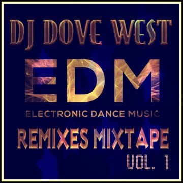 EDM Remixes Mixtape Vol. 1