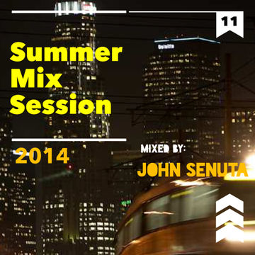 2014 Summer Mix Session 11-John Senuta