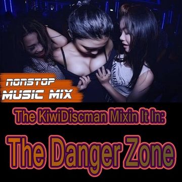 Danger Zone (KiwiDiscman 70sto 80s Reset)