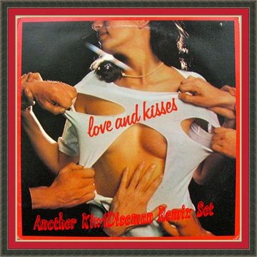 Love and Kisses Remixed Tunes