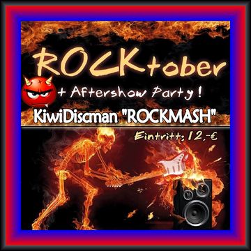 Rocktober Aftershow Party (KiwiDiscman RockMash)