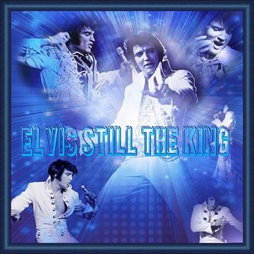 Elvis Is Still The King 