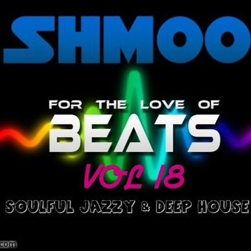 SHMOO'S UPFRONT SOULFUL, JAZZY & CLASSIC VOCAL HOUSE MIX VOL18 FOR LONDON WORLDWIDE RADIO