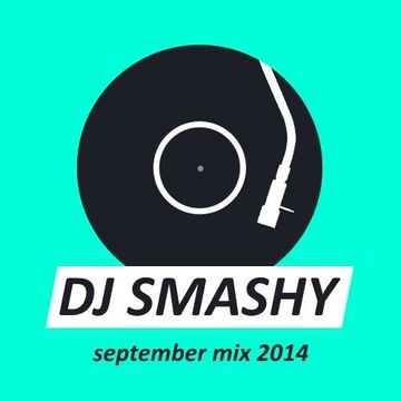 September 2014 Mix - DJ Smashy
