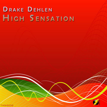 Drake Dehlen - High Sensation - Thunder records (17 11 2014)