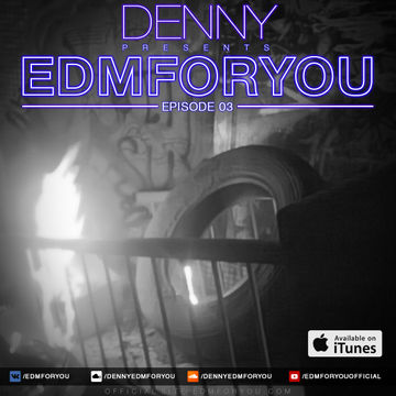 Denny - EDMForYou #03 (22/03/2015)