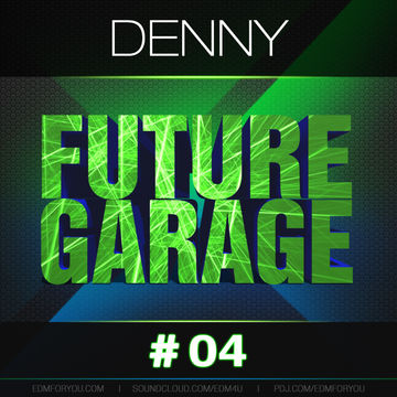Denny - Future Garage #04