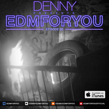 Denny - EDMForYou #02 (08/03/2015)