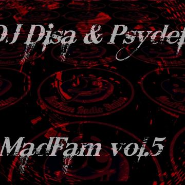 The Madfams Volume five CD 1 - Mixed by Psydef