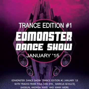 EDMONSTER DANCE SHOW JANUARY '15 TRANCE EDITION #1 WITH DJ ZAK ZUUL 