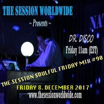 Dr. Disco   The Session Soulful Friday Mix 90