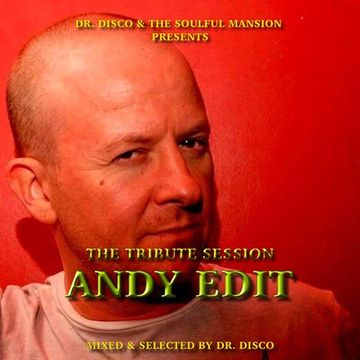 Dr. Disco   Andy Edit Tribute Mix