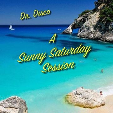 Dr. Disco   A Sunny Saturday Session