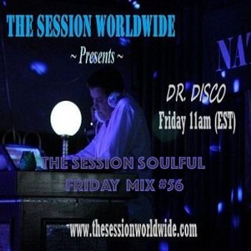 Dr. Disco   The Session Soulful Friday Mix 56